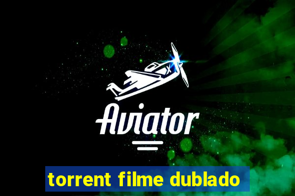 torrent filme dublado